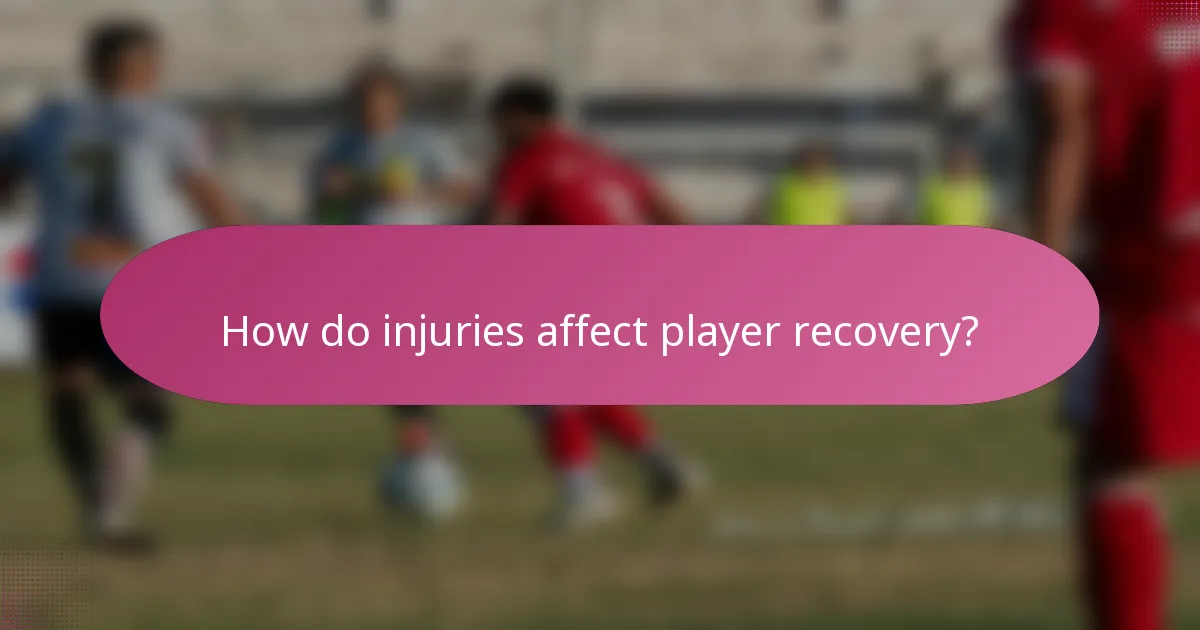 How do injuries affect player recovery?