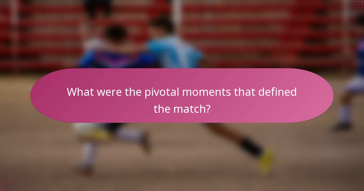 What were the pivotal moments that defined the match?