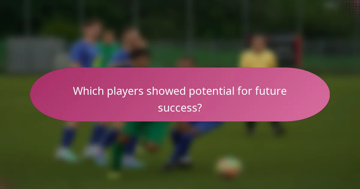 Which players showed potential for future success?